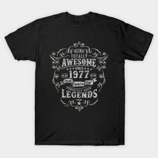 Vintage 1977 The Birth of Legends Being Totally T-Shirt